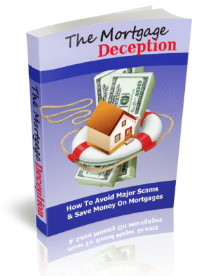 The Mortgage Deception